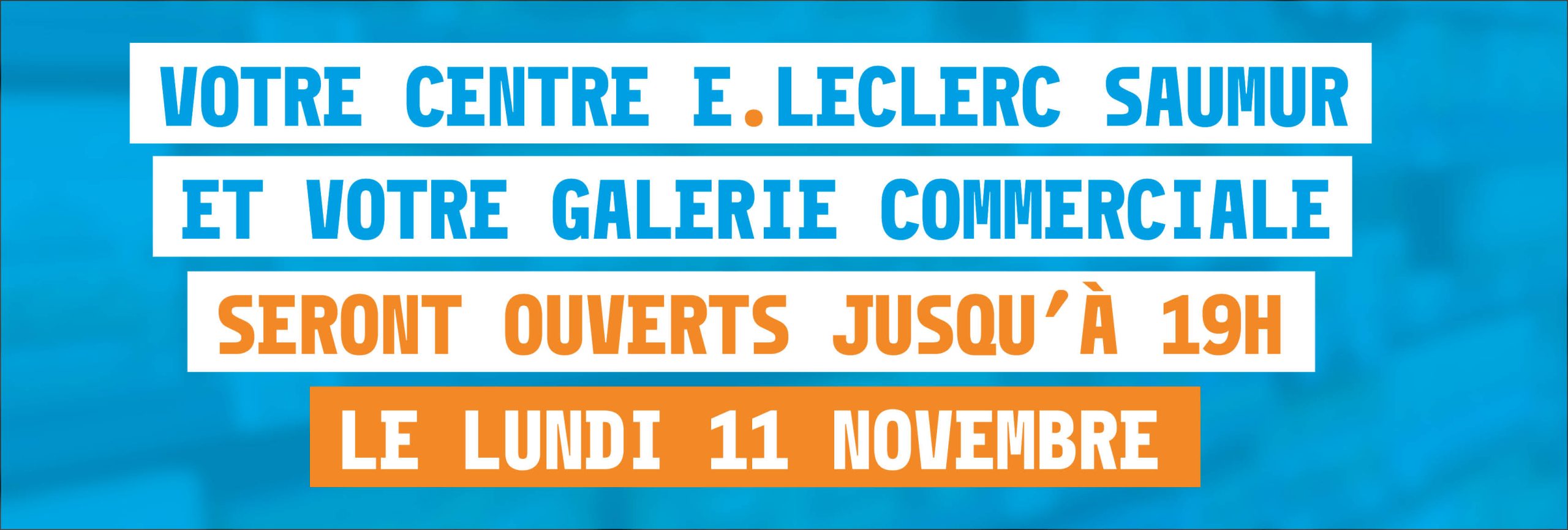 Ouverture lundi 11 novembre